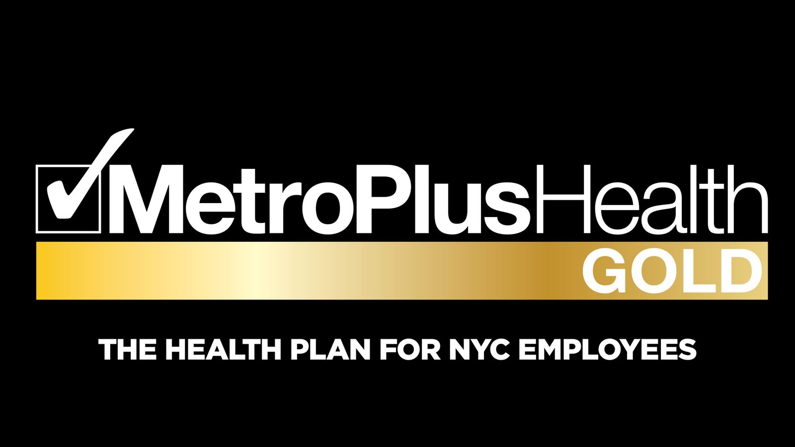 MetroPlusHealth Gold end card: logo and the line "The health plan for NYC employees."